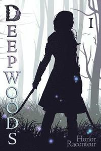 bokomslag Deepwoods: Deepwoods Saga Book 1