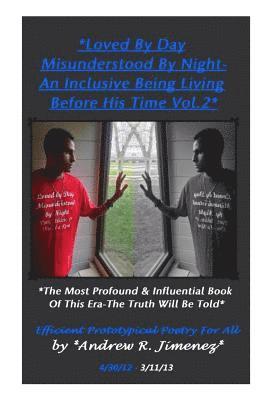 Andrew R. Jimenez - Loved by Day-Misunderstood by Night Vol.2: An Inclusive Being Living Before His Time, Häftad