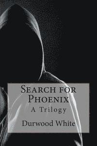 bokomslag Search for Phoenix: A Trilogy