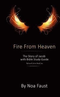 bokomslag Fire From Heaven: The Story of Jacob with Bible Study Guide