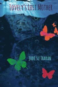 Jodi Su Tharan - Lovely's Lost Mother, Häftad