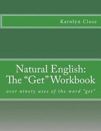 bokomslag Natural English: The 'Get' Workbook