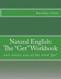 bokomslag Natural English: The "Get" Workbook