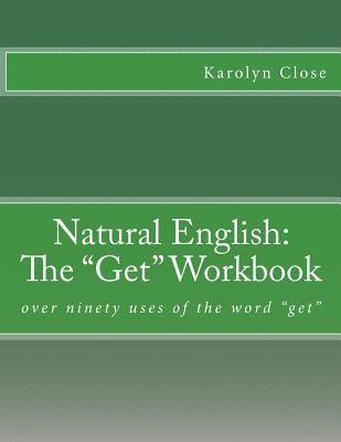 bokomslag Natural English: The 'Get' Workbook