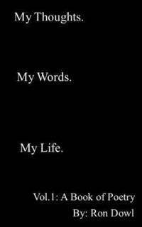 bokomslag My Thoughts. My Words. My Life. A Book of Poetry: Vol. 1