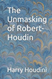 bokomslag The Unmasking of Robert-Houdin