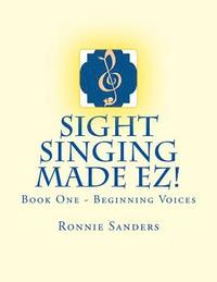 bokomslag Sight Singing Made EZ Book 1