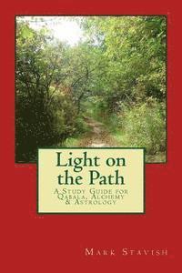 bokomslag Light on the Path: A Study Guide for Qabala, Alchemy, & Astrology