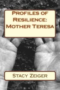 bokomslag Profiles of Resilience: Mother Teresa