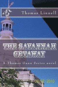 bokomslag The Savannah Getaway: A Thomas Gunn Novel