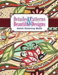 Detailed Patterns & Beautiful Designs Adult Coloring Book 1