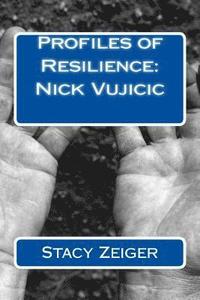 bokomslag Profiles of Resilience: Nick Vujicic