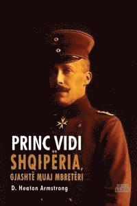 Princ Vidi: Shqipëria, Gjashtë Muaj Mbretëri 1