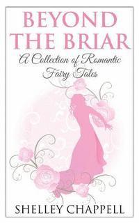 bokomslag Beyond the Briar: A Collection of Romantic Fairy Tales