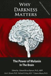 bokomslag Why Darkness Matters: (New and Improved): The Power of Melanin in the Brain