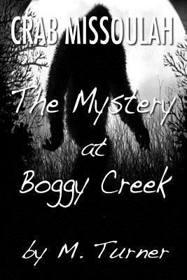 bokomslag Crab Missoulah and the Mystery at Boggy Creek