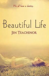 Beautiful Life 1