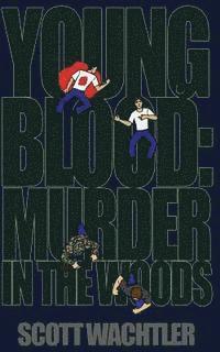 bokomslag Young Blood: Murder in the Woods