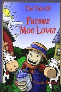 bokomslag The Tale of Farmer Moo Lover