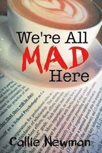 We're All Mad Here 1