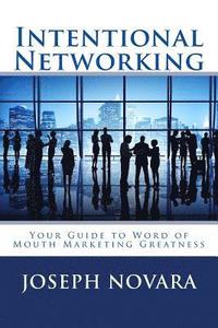 bokomslag Intentional Networking: Your Guide to Word of Mouth Marketing Greatness