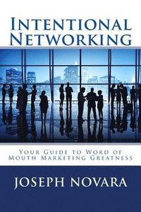 bokomslag Intentional Networking: Your Guide to Word of Mouth Marketing Greatness