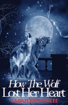 How The Wolf Lost Her Heart 1