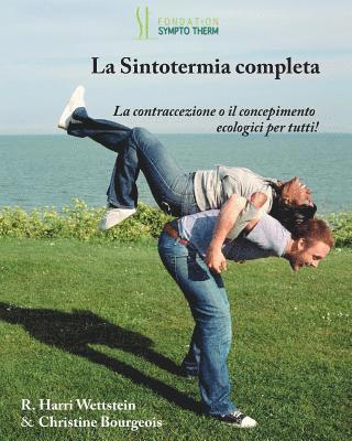 bokomslag La Sintotermia completa: La contraccezione o il concepimento ecologici per tutti!