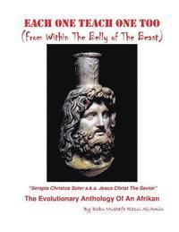 Babu Mustafa Rasul Al-Amin - Each One Teach One Too: From Within The Belly Of The Beast, Häftad