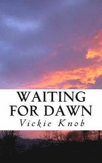 bokomslag Waiting For Dawn: A Dawn Novel