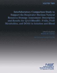 U. S. Department of Commerce - Nistir 7869: Interlaboratory Comparison Study to Support the Deepwater Horizon Natural Resource Damage Assessment: Description and, Häftad