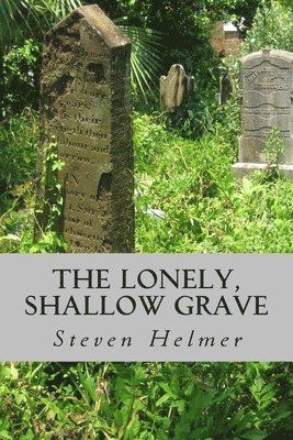 bokomslag Lonely, Shallow Grave