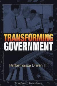 Transforming Government: Performance Driven IT