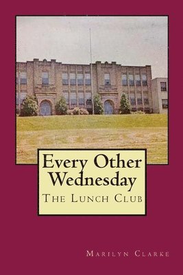 Every Other Wednesday: The Lunch Club 1