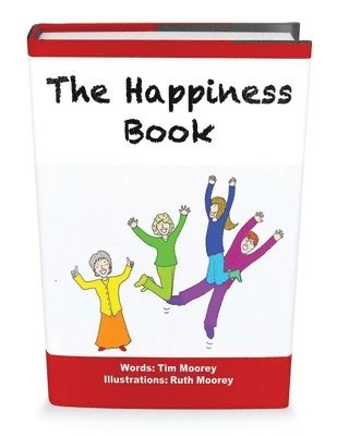 bokomslag The Happiness Book: The Five Step Illustrated Guide to Being Happy