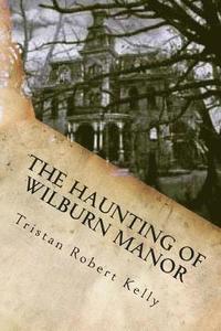 bokomslag The Haunting of Wilburn Manor