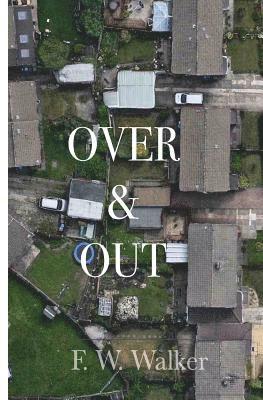 F. W. Walker - Over And Out, Häftad