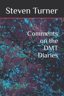 Steven Turner - Comments on the DMT Diaries, Häftad. Tillgänglighet: Lägg i varukorg