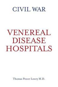 bokomslag Civil War Venereal Disease Hospitals