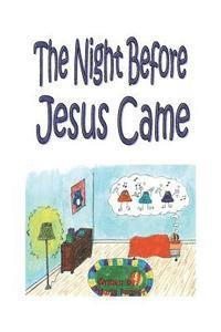 bokomslag The Night Before Jesus Came: Basic Instructions Before Leaving Earth