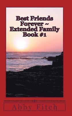 bokomslag Best Friends Forever Extended Family: Book #1