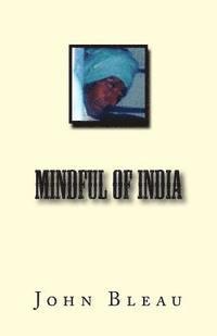 John Bleau - Mindful of India, Häftad