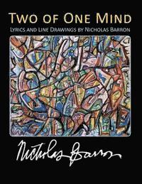 bokomslag Two of One Mind: Lyrics and Line Drawings of Nicholas Barron