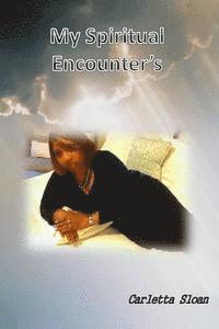 My Spiritual Encounters 1