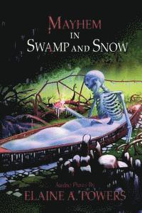 bokomslag Mayhem in Swamp and Snow: Audio Plays