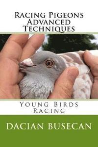 bokomslag Racing Pigeons Advanced Techniques