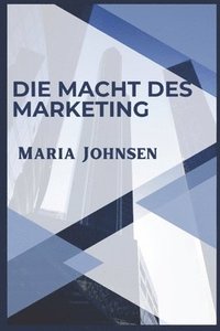 bokomslag Die Macht Des Marketing