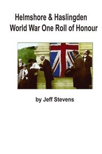 bokomslag Helmshore & Haslingden World War One Roll of Honour