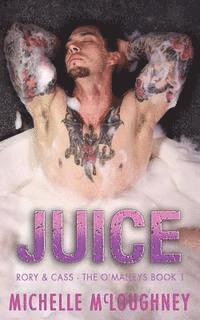bokomslag Juice (The O'Malleys Book 1)