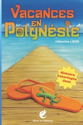 Celestine Lison, Rêves de Libellules Editions - Vacances en Polynésie, Häftad